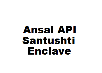Ansal API Santushti Enclave